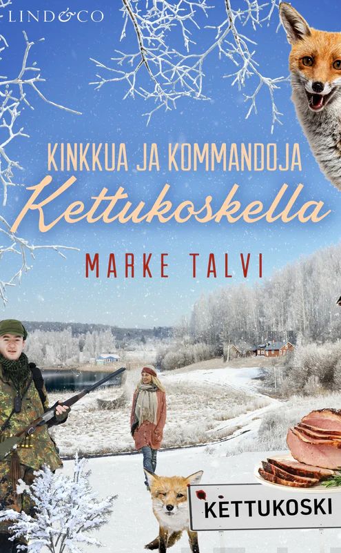 Kinkkua ja kommandoja Kettukoskella (ebook)