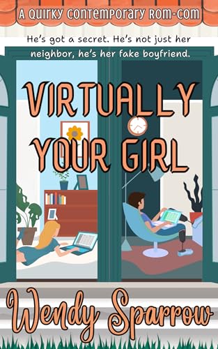 Virtually Your Girl: A Grumpy-Sunshine Rom-Com (Kindle Edition)