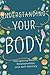 Understanding Your Body: Na...