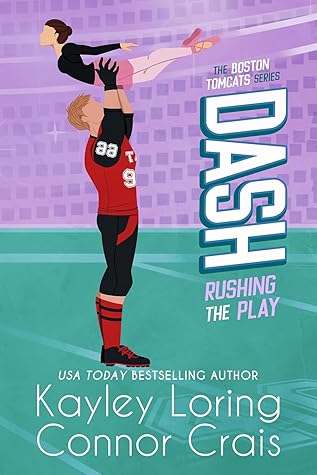 Dash: Rushing the Play (The Boston Tomcats, #2)