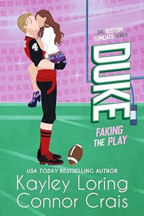 Duke: Faking the Play (The Boston Tomcats, #3)