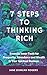 7 Steps to Thinking Rich: E...