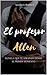 El profesor Allen (Spanish Edition)