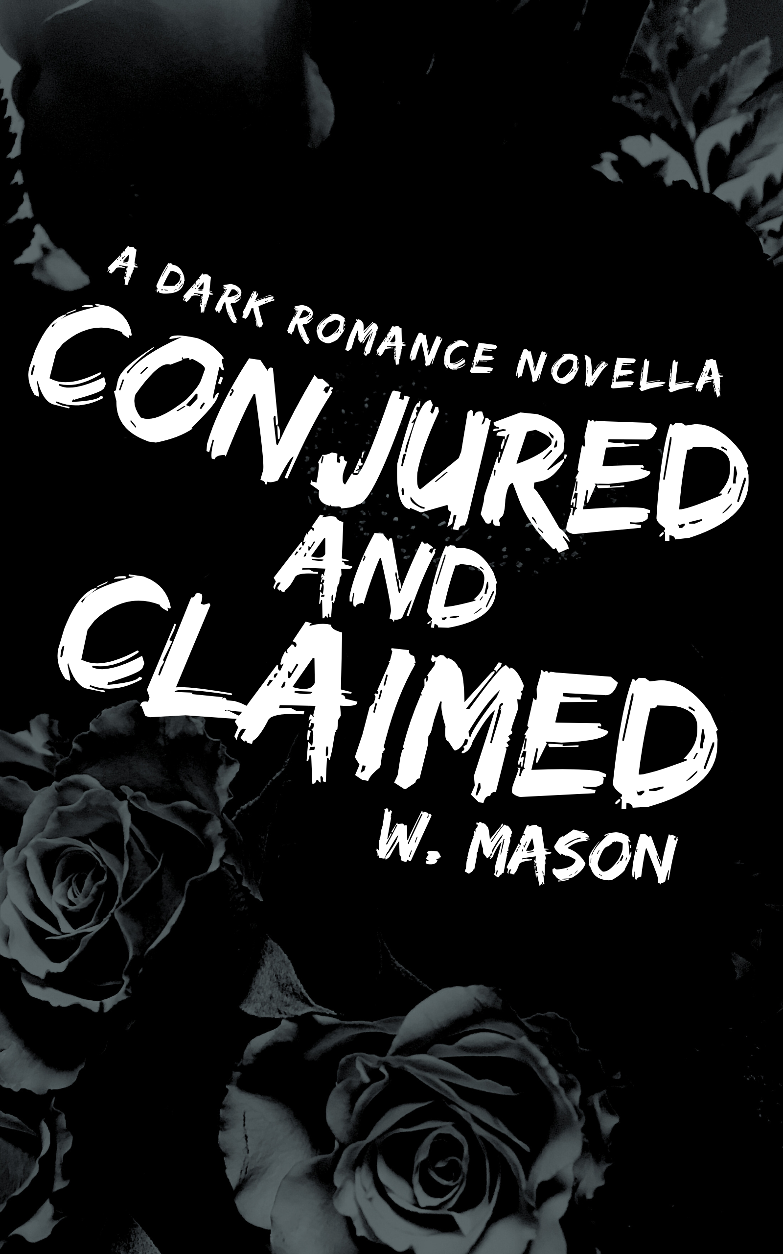 Conjured and Claimed: A Dark Romance Novella