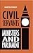Civil Servants, Ministers a...
