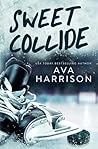 Sweet Collide by Ava Harrison