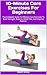 10-Minute Core Exercises For Beginners by Mary Hook
