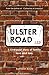 ULSTER ROAD by Kathleen Boyle