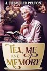 Tea, Me and Memory