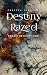 Destiny Razed (Destiny Series Book 3)