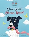 Oh No, Bruno! Oh ...