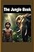 The Jungle Book: With original illustrations - annotated