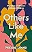 Others Like Me: The Lives o...