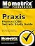Praxis Physics (5266) Secrets Study Guide: Exam Review and Practice Test for the Praxis Subject Assessments