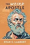 The Weird Apostle...