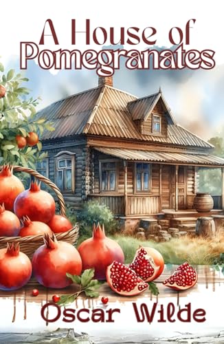 A House of Pomegranates