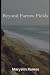 Beyond Farrow Fields