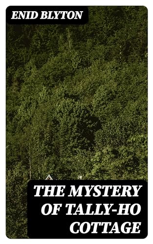 The Mystery of Tally-ho Cottage