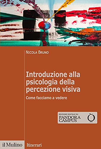 Introduzione Alla Psicologia Della Percezione Visiva. Come Facciamo a Vedere (Paperback)