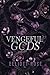 Vengeful Gods