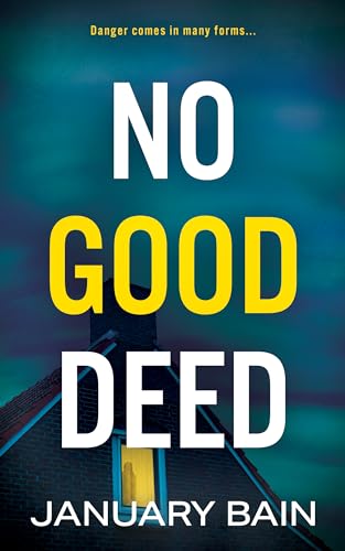 No Good Deed: A Psychological Thriller (Kindle Edition)