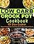 Low Carb Crock Pot Cookbook...