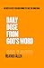 A Daily Dose of God's Word:...