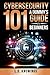 Cybersecurity 101: A Dummy's Guide for Beginners