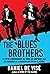 The Blues Brothers: An Epic Friendship, the Rise of Improv, and the Making of an American Film Classic