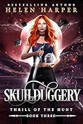 Skullduggery (Thrill of the Hunt, #3) 