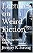 Lectures on Weird Fiction: ...