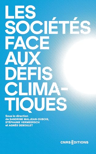 Les sociétés face aux défis climatiques (French Edition)