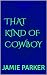 That Kind of Cowboy (Ford B...