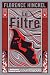 Court toujours : Le filtre (French Edition)