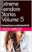 Extreme Femdom Stories Volume 5 by Alyce Impelled