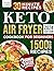 Keto Air Fryer Cookbook for Beginners by John Labor