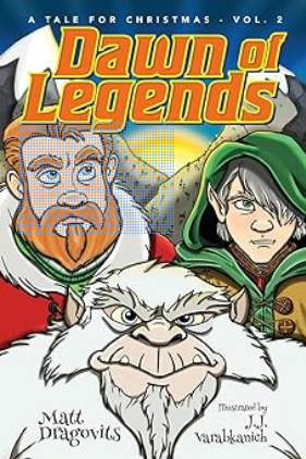 Dawn of Legends: A Tale for Christmas Vol 2