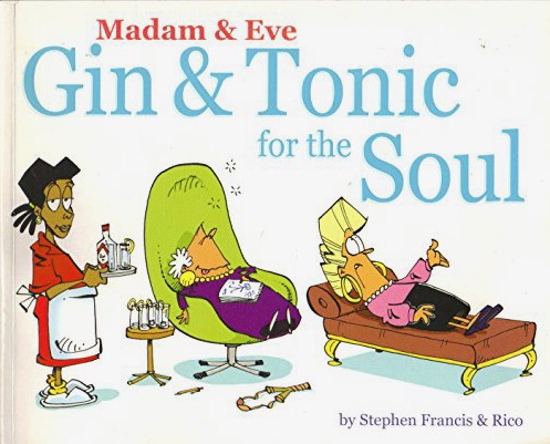 Gin & Tonic For The Soul (Madam & Eve, #12)