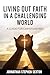 Living Out Faith in a Challenging World by Johnathan Stephen Sexton Living Out Faith in a Challenging World by Johnathan Stephen Sexton
