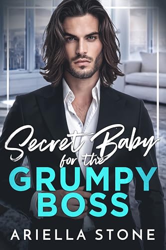 Secret Baby for the Grumpy Boss (Kindle Edition)