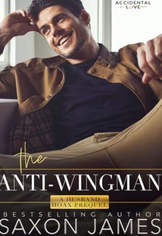 The Anti-Wingman (Accidental Love, #0.5)
