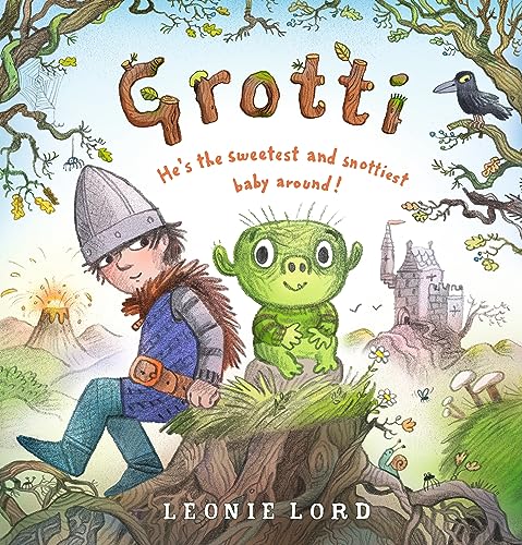Grotti: He's the sweetest and snottiest monster baby around! (Hardcover)