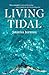 Living Tidal by Sheena Jeffers