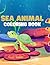 Sea Animal: Coloring Book