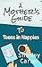 A Mother's Guide To Teens I...