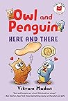 Owl and Penguin by Vikram Madan