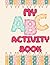 My ABC Activity Book