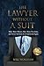 The Lawyer Without A Suit by Will Worsham