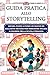 GUIDA PRATICA ALLO STORYTELLING by Sara Colombo