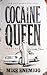 Cocaine Queen: The Reign of...
